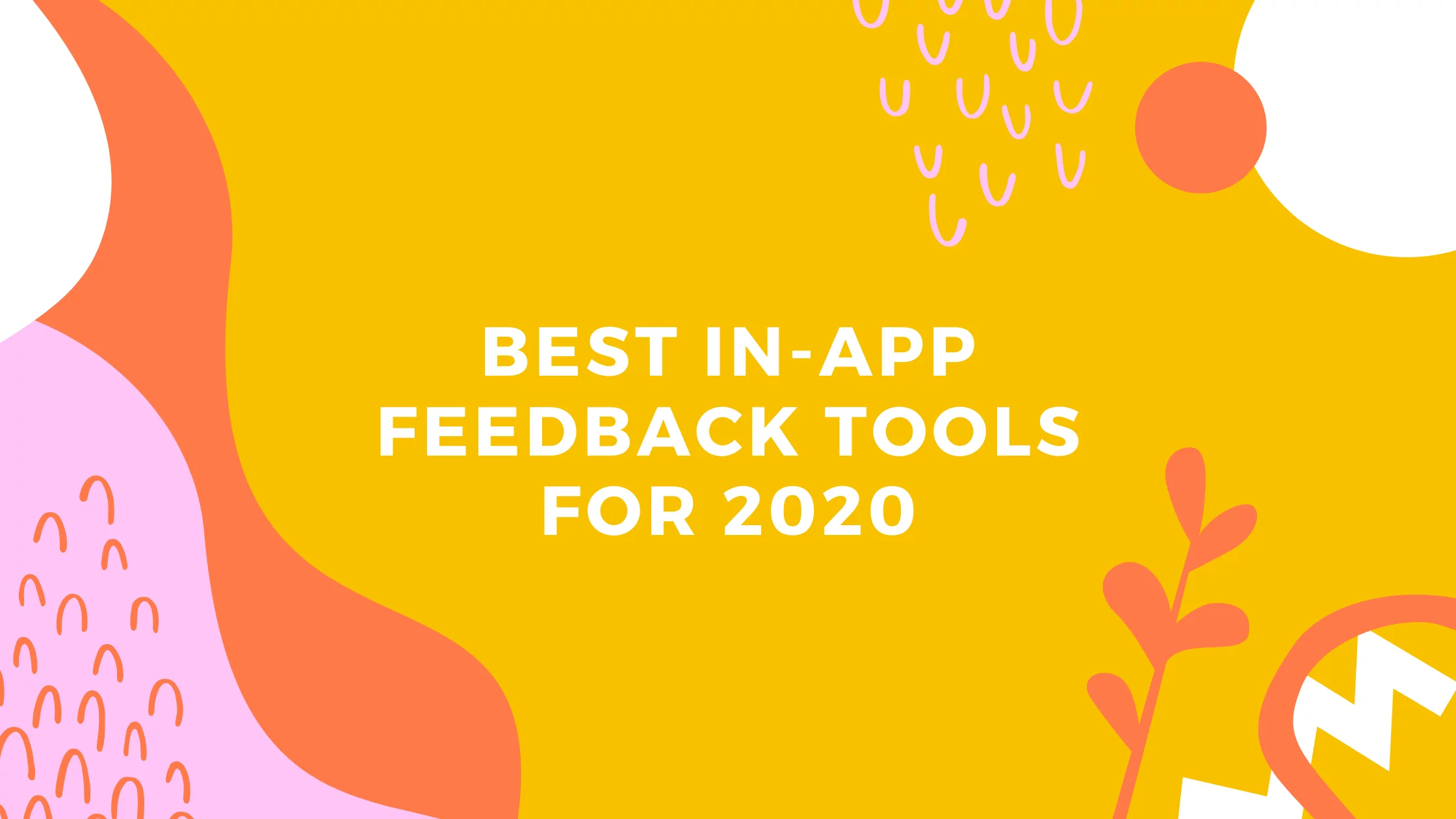 Best In-App Feedback Tools for 2020 Tapadoo Blog